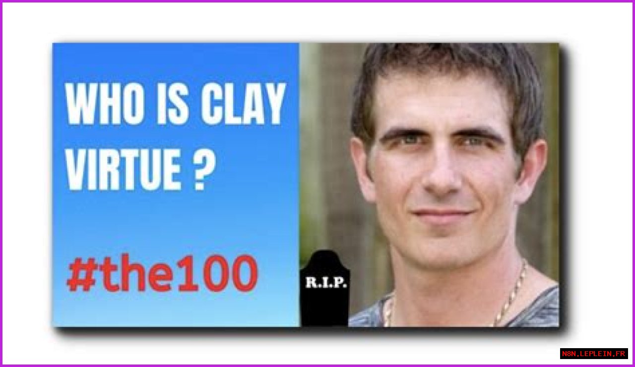 Unlocking The Power Of Clay: Unveiling The Secrets Of Virtue In The 100